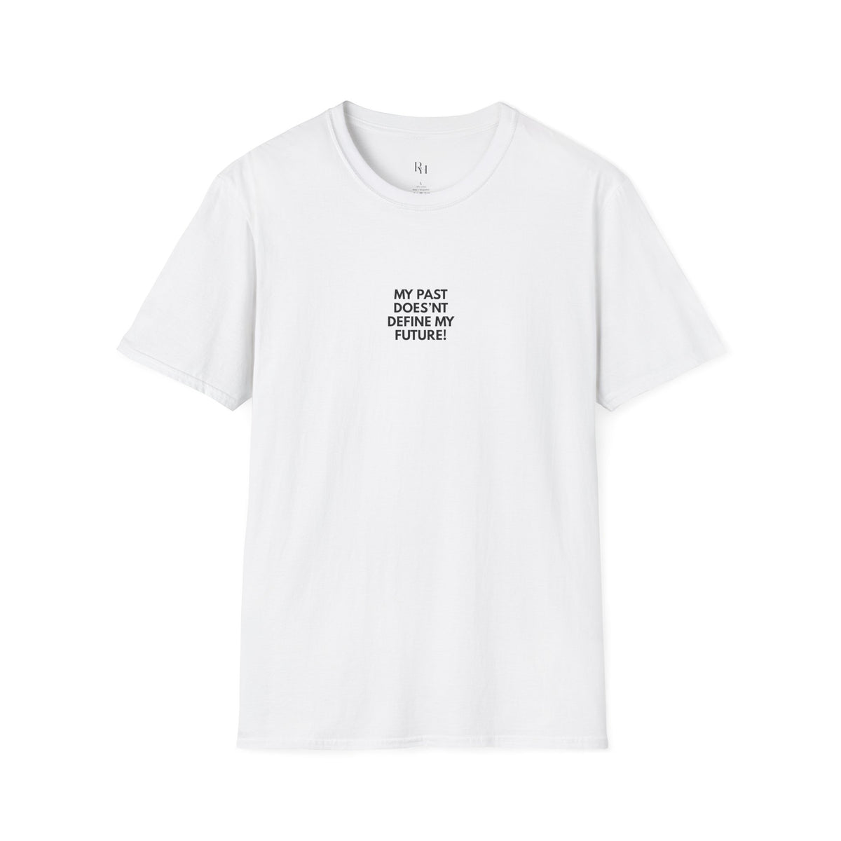 My Past Does Not Define My Future — Radiant Haven T-Shirt