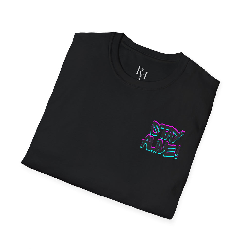 Stay Alive! Graphic T-Shirt —Radiant Haven