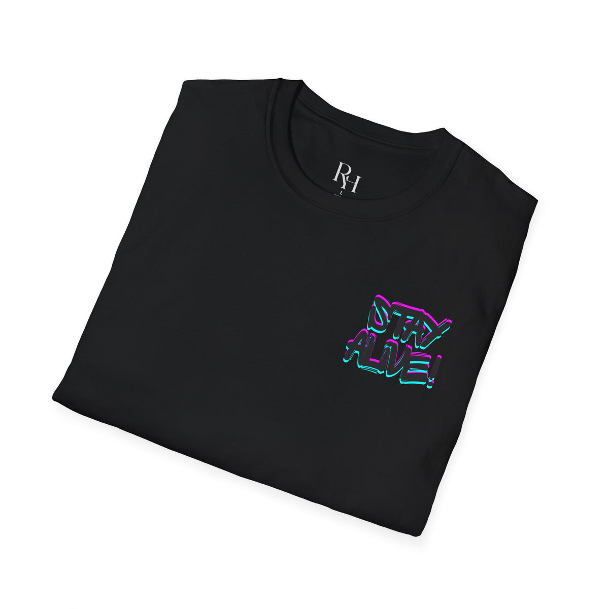 Stay Alive! Graphic T-Shirt —Radiant Haven