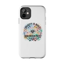 Load image into Gallery viewer, Beauty Is Built From Broken Pieces Phone Cases - Radiant Haven
