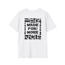 Load image into Gallery viewer, Made For More T-Shirt — Empowering Graphic Tee
