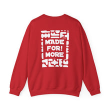 Load image into Gallery viewer, Made For More Crewneck Sweatshirt — Radiant Haven Sweatshirt
