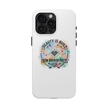 Load image into Gallery viewer, Beauty Is Built From Broken Pieces Phone Cases - Radiant Haven
