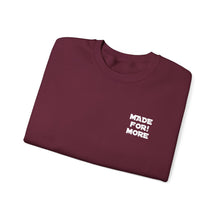 Load image into Gallery viewer, Made For More Crewneck Sweatshirt — Radiant Haven Sweatshirt

