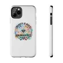 Load image into Gallery viewer, Beauty Is Built From Broken Pieces Phone Cases - Radiant Haven
