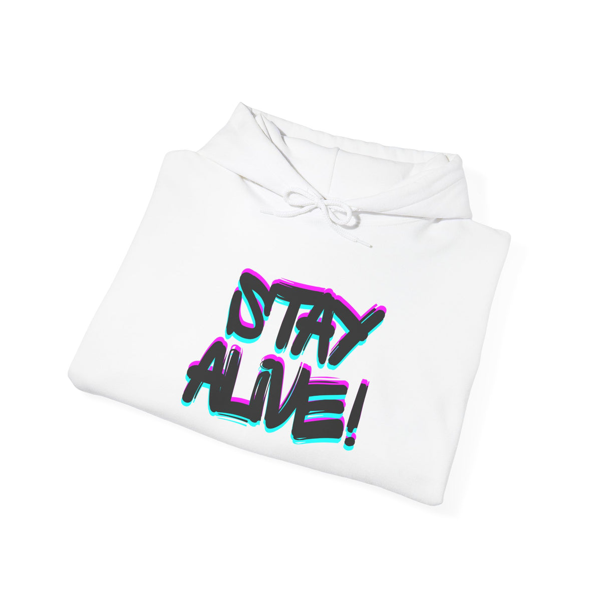 Stay Alive! Graphic Hoodie — Radiant Haven