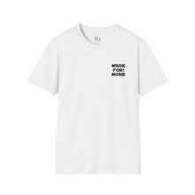 Load image into Gallery viewer, Made For More T-Shirt — Empowering Graphic Tee
