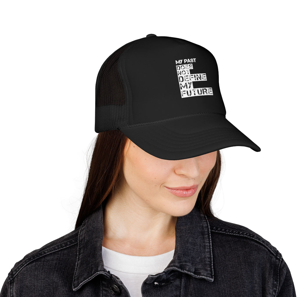 My Past Doesn't Define Me — Radiant Haven Foam Trucker Hat