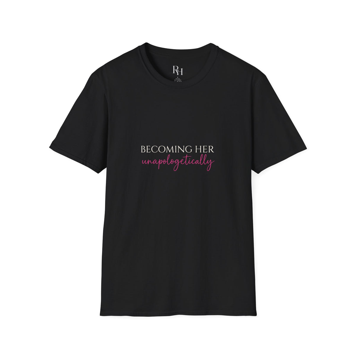 Becoming Her Unapologetically - Graphic Cotton Tee shirt