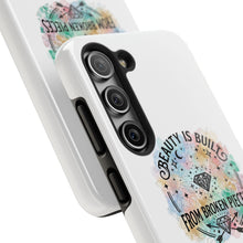 Load image into Gallery viewer, Beauty Is Built From Broken Pieces Phone Cases - Radiant Haven
