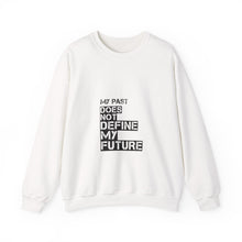Load image into Gallery viewer, My Past Does Not Define My Future — Radiant Haven Crewneck Sweatshirt
