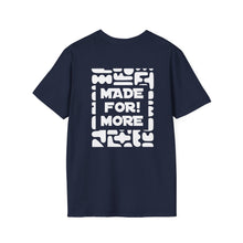 Load image into Gallery viewer, Made For More T-Shirt — Empowering Graphic Tee
