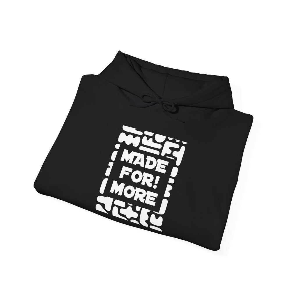 Made For More Hoodie -Radiant Haven Hoodie