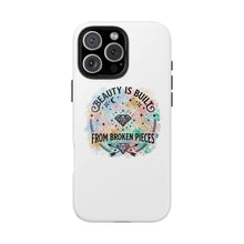 Load image into Gallery viewer, Beauty Is Built From Broken Pieces Phone Cases - Radiant Haven
