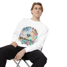 Load image into Gallery viewer, Beauty Is Built From Broken Pieces Sweatshirt - Radiant Haven
